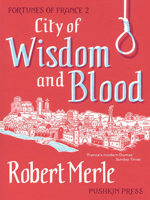 Title details for City of Wisdom and Blood by Robert Merle - Available